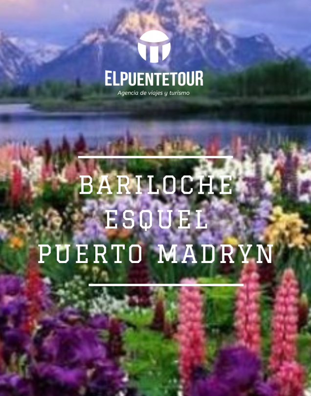 Bariloche- Esquel- Madryn
